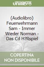 (Audiolibro) Feuerwehrmann Sam - Immer Wieder Norman - Das Cd H?Rspiel libro