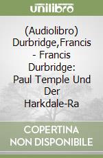 (Audiolibro) Durbridge,Francis - Francis Durbridge: Paul Temple Und Der Harkdale-Ra libro