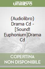 (Audiolibro) Drama Cd - [Sound! Euphonium]Drama Cd libro