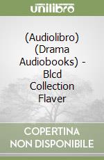 (Audiolibro) (Drama Audiobooks) - Blcd Collection Flaver libro