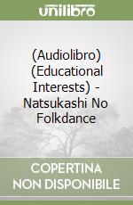 (Audiolibro) (Educational Interests) - Natsukashi No Folkdance libro