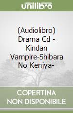 (Audiolibro) Drama Cd - Kindan Vampire-Shibara No Kenjya- libro