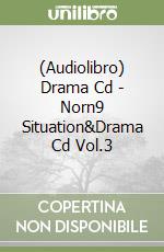 (Audiolibro) Drama Cd - Norn9 Situation&Drama Cd Vol.3 libro