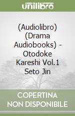 (Audiolibro) (Drama Audiobooks) - Otodoke Kareshi Vol.1 Seto Jin libro