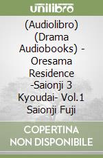 (Audiolibro) (Drama Audiobooks) - Oresama Residence -Saionji 3 Kyoudai- Vol.1 Saionji Fuji libro