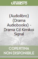 (Audiolibro) (Drama Audiobooks) - Drama Cd Kimikoi Signal libro