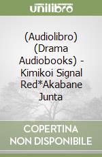 (Audiolibro) (Drama Audiobooks) - Kimikoi Signal Red*Akabane Junta libro