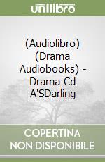 (Audiolibro) (Drama Audiobooks) - Drama Cd A'SDarling libro