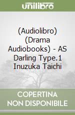 (Audiolibro) (Drama Audiobooks) - AS Darling Type.1 Inuzuka Taichi libro