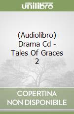 (Audiolibro) Drama Cd - Tales Of Graces 2 libro