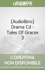 (Audiolibro) Drama Cd - Tales Of Graces 3 libro