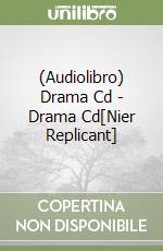 (Audiolibro) Drama Cd - Drama Cd[Nier Replicant] libro