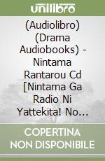 (Audiolibro) (Drama Audiobooks) - Nintama Rantarou Cd [Nintama Ga Radio Ni Yattekita! No Dan]&[Konna Koto libro
