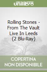 Rolling Stones - From The Vault Live In Leeds (2 Blu-Ray) libro