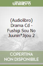 (Audiolibro) Drama Cd - Fushigi Sou No Juunin*Jijou 2 libro