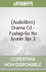 (Audiolibro) Drama Cd - Fushigi-So No Jyunin Jijo 3 libro