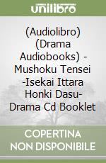 (Audiolibro) (Drama Audiobooks) - Mushoku Tensei -Isekai Ittara Honki Dasu- Drama Cd Booklet libro