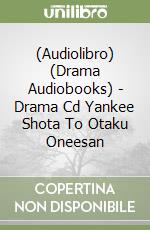 (Audiolibro) (Drama Audiobooks) - Drama Cd Yankee Shota To Otaku Oneesan libro