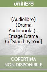(Audiolibro) (Drama Audiobooks) - Image Drama Cd[Stand By You] libro
