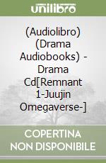 (Audiolibro) (Drama Audiobooks) - Drama Cd[Remnant 1-Juujin Omegaverse-] libro
