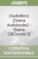 (Audiolibro) (Drama Audiobooks) - Drama Cd[Coyote 1] libro