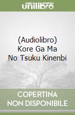 (Audiolibro) Kore Ga Ma No Tsuku Kinenbi libro