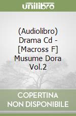 (Audiolibro) Drama Cd - [Macross F] Musume Dora Vol.2 libro