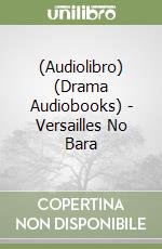 (Audiolibro) (Drama Audiobooks) - Versailles No Bara libro