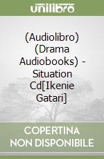 (Audiolibro) (Drama Audiobooks) - Situation Cd[Ikenie Gatari] libro