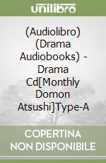 (Audiolibro) (Drama Audiobooks) - Drama Cd[Monthly Domon Atsushi]Type-A libro
