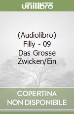 (Audiolibro) Filly - 09 Das Grosse Zwicken/Ein libro