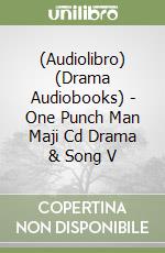 (Audiolibro) (Drama Audiobooks) - One Punch Man Maji Cd Drama & Song V libro