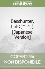 Basshunter. Lol<(^ ^,) [Japanese Version] libro