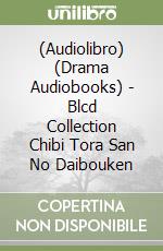 (Audiolibro) (Drama Audiobooks) - Blcd Collection Chibi Tora San No Daibouken libro