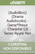 (Audiolibro) (Drama Audiobooks) - Dame*Prince Character Cd Series Ryuze Hen libro