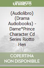 (Audiolibro) (Drama Audiobooks) - Dame*Prince Character Cd Series Riotto Hen libro