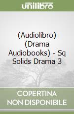 (Audiolibro) (Drama Audiobooks) - Sq Solids Drama 3 libro