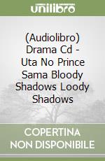 (Audiolibro) Drama Cd - Uta No Prince Sama Bloody Shadows Loody Shadows libro