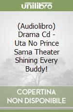 (Audiolibro) Drama Cd - Uta No Prince Sama Theater Shining Every Buddy! libro