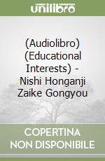 (Audiolibro) (Educational Interests) - Nishi Honganji Zaike Gongyou libro