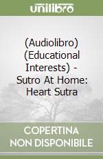 (Audiolibro) (Educational Interests) - Sutro At Home: Heart Sutra