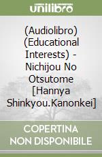 (Audiolibro) (Educational Interests) - Nichijou No Otsutome [Hannya Shinkyou.Kanonkei] libro