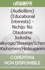 (Audiolibro) (Educational Interests) - Nichijo No Otsutome Jodoshu Kaikyoge/Shiseige/Ichimai Kishomon/Hotsuganm libro