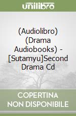 (Audiolibro) (Drama Audiobooks) - [Sutamyu]Second Drama Cd libro