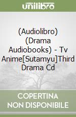 (Audiolibro) (Drama Audiobooks) - Tv Anime[Sutamyu]Third Drama Cd libro