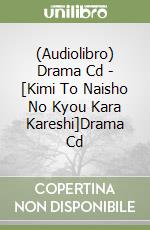 (Audiolibro) Drama Cd - [Kimi To Naisho No Kyou Kara Kareshi]Drama Cd libro