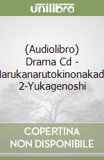 (Audiolibro) Drama Cd - Harukanarutokinonakade 2-Yukagenoshi libro