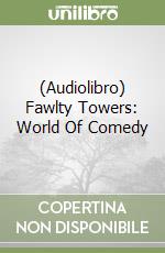 (Audiolibro) Fawlty Towers: World Of Comedy libro
