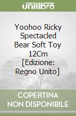Yoohoo Ricky Spectacled Bear Soft Toy 12Cm [Edizione: Regno Unito] libro