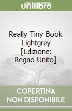 Really Tiny Book Lightgrey [Edizione: Regno Unito] libro